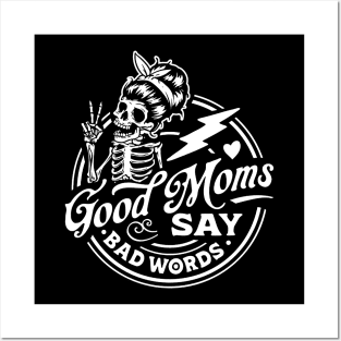 Good Moms Say Bad Words Skeleton Posters and Art